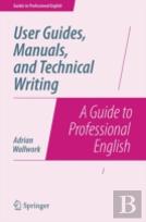 User Guides, Manuals, And Technical Writing