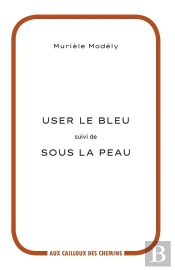 User Le Bleu ; Sous La Peau