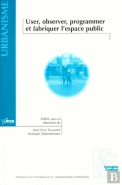 Bertrand.pt - User, Observer, Programmer Et Fabriquer L'Espace Public