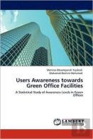 Users Awareness Towards Green Office Facilities