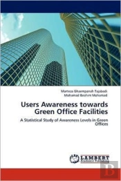 Users Awareness Towards Green Office Facilities