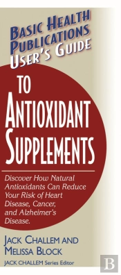 User'S Guide To Antioxidant Supplements