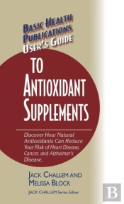 User'S Guide To Antioxidant Supplements