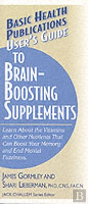 User'S Guide To Brain-Boosting Nutrients