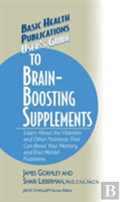 User'S Guide To Brain-Boosting Supplements