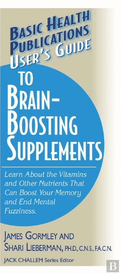 Bertrand.pt - User'S Guide To Brain-Boosting Supplements