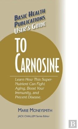 Bertrand.pt - User'S Guide To Carnosine