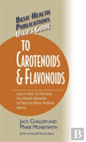 User'S Guide To Carotenoids & Flavonoids