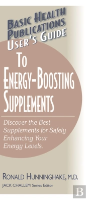 User'S Guide To Energy-Boosting Supplements