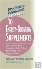 User'S Guide To Energy-Boosting Supplements