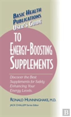 Bertrand.pt - User'S Guide To Energy-Boosting Supplements