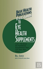 User'S Guide To Eye Health Supplements