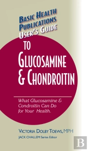 User'S Guide To Glucosamine And Chondroitin
