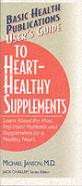 User'S Guide To Heart-Healthy Nutrients