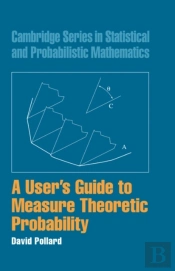 User'S Guide To Measure Theoretic Probability