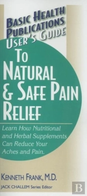 User'S Guide To Natural And Safe Pain Relief