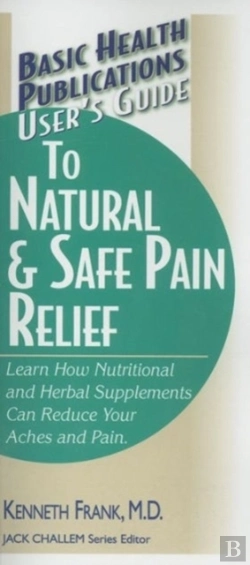 Bertrand.pt - User'S Guide To Natural And Safe Pain Relief