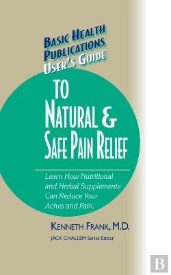 Bertrand.pt - User'S Guide To Natural & Safe Pain Relief