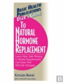 Bertrand.pt - User'S Guide To Natural Hormone Replacement