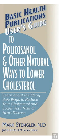Bertrand.pt - User'S Guide To Policosanol & Other Natural Ways To Lower Cholesterol