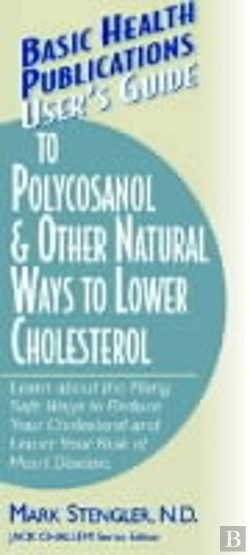 Bertrand.pt - User'S Guide To Polycosanol And Other Natural Ways To Lower Cholesterol