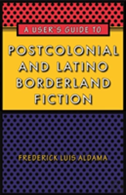Bertrand.pt - User'S Guide To Postcolonial And Latino Borderland Fiction