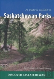 User'S Guide To Saskatchewan Parks