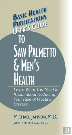 Bertrand.pt - User'S Guide To Saw Palmetto & Men'S Health
