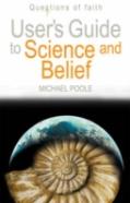 User'S Guide To Science And Belief