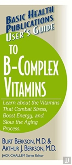 Bertrand.pt - User'S Guide To The B-Complex Vitamins