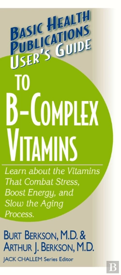 Bertrand.pt - User'S Guide To The B-Complex Vitamins