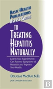 User'S Guide To Treating Hepatitis Naturally