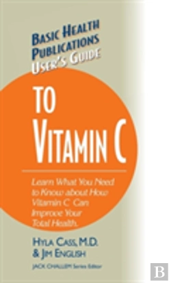 Bertrand.pt - User'S Guide To Vitamin C