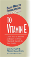 User'S Guide To Vitamin E