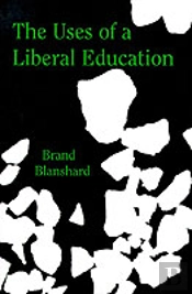 Uses Of A Liberal Education