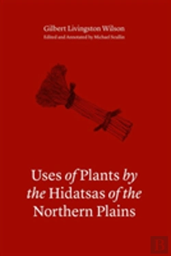 Bertrand.pt - Uses Of Plants By The Hidatsas Of The Northern Plains