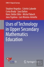 Uses Of Technology In Upper Secondary Mathematics Education