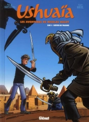 Ushuaïa, Les Aventures De Nicolas Hulot T.3