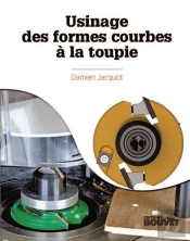 Usinage Des Formes Courbes À La Toupie