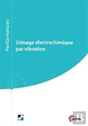 Usinage Électrochimique Par Vibration