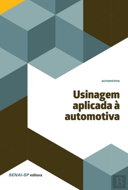 Bertrand.pt - Usinagem Aplicada À Automotiva