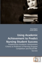 Using Academic Achievement To Predict Nu