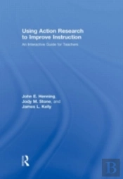 Using Action Research To Improve Instruction