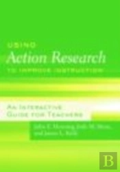 Using Action Research To Improve Instruction