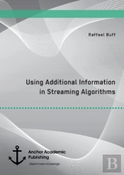 Using Additional Information In Streaming Algorithms
