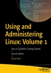 Using And Administering Linux: Volume 1