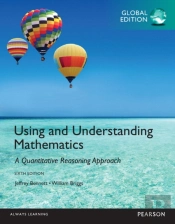 Using And Understanding Mathematics: A Quantitative Reasoning Approach, Global Edition
