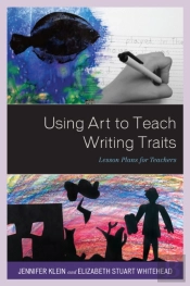 Using Art To Teach Writing Traits
