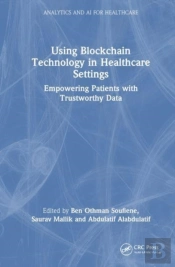 Using Blockchain Technology In Healthcare Settings