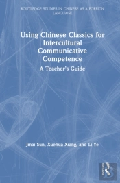 Using Chinese Classics For Intercultural Communicative Competence